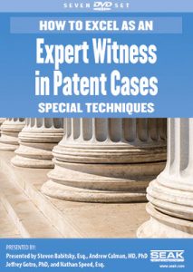How to Excel as an Expert Witness in Patent Cases: Special Techniques-DVD Set